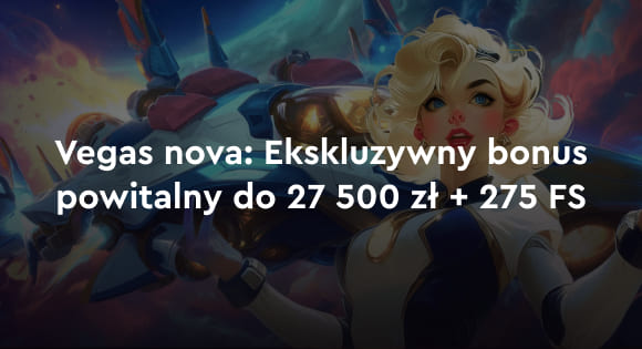 Bonus kasynowy Vegas Nova